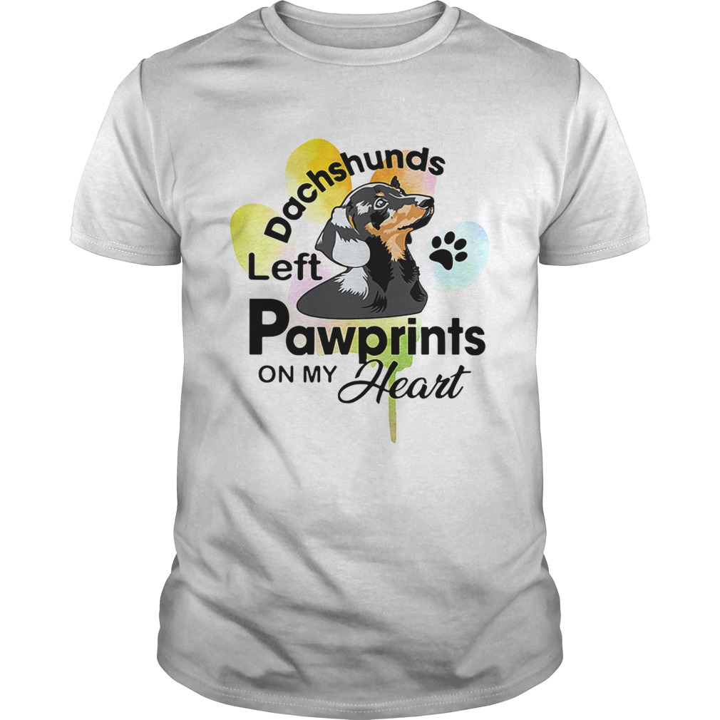 Dachshunds left pawprints on my heart shirt