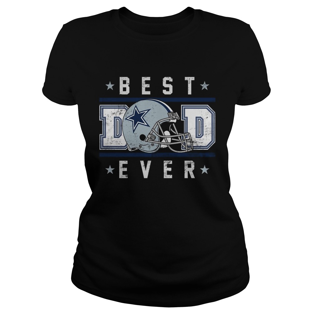 Dallas Cowboys best dad ever Classic Ladies