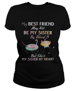 Flamingo my best friend may not be my sister by blood  Classic Ladies