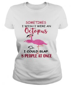 Flamingos Sometimes I Wish I Were An Octopus  Classic Ladies