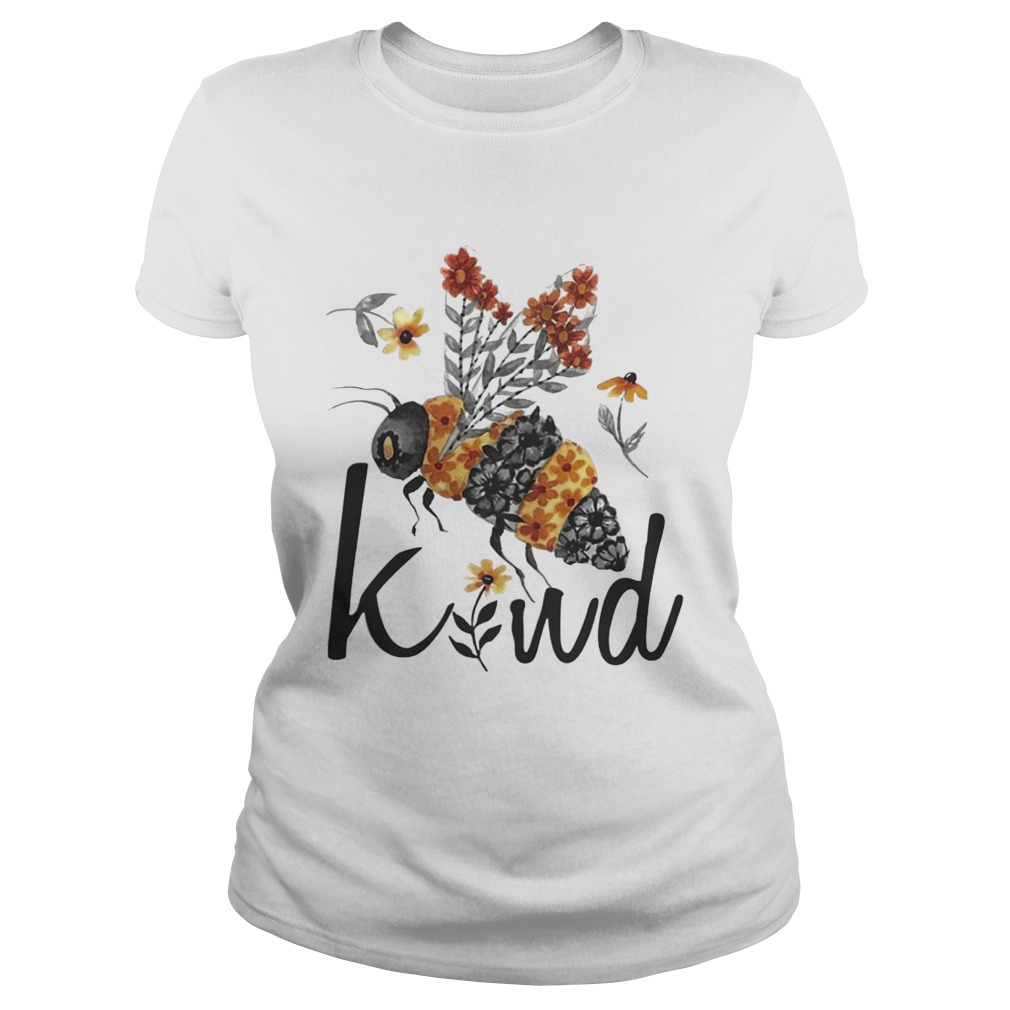 Flower Bee Kind Shirt Classic Ladies