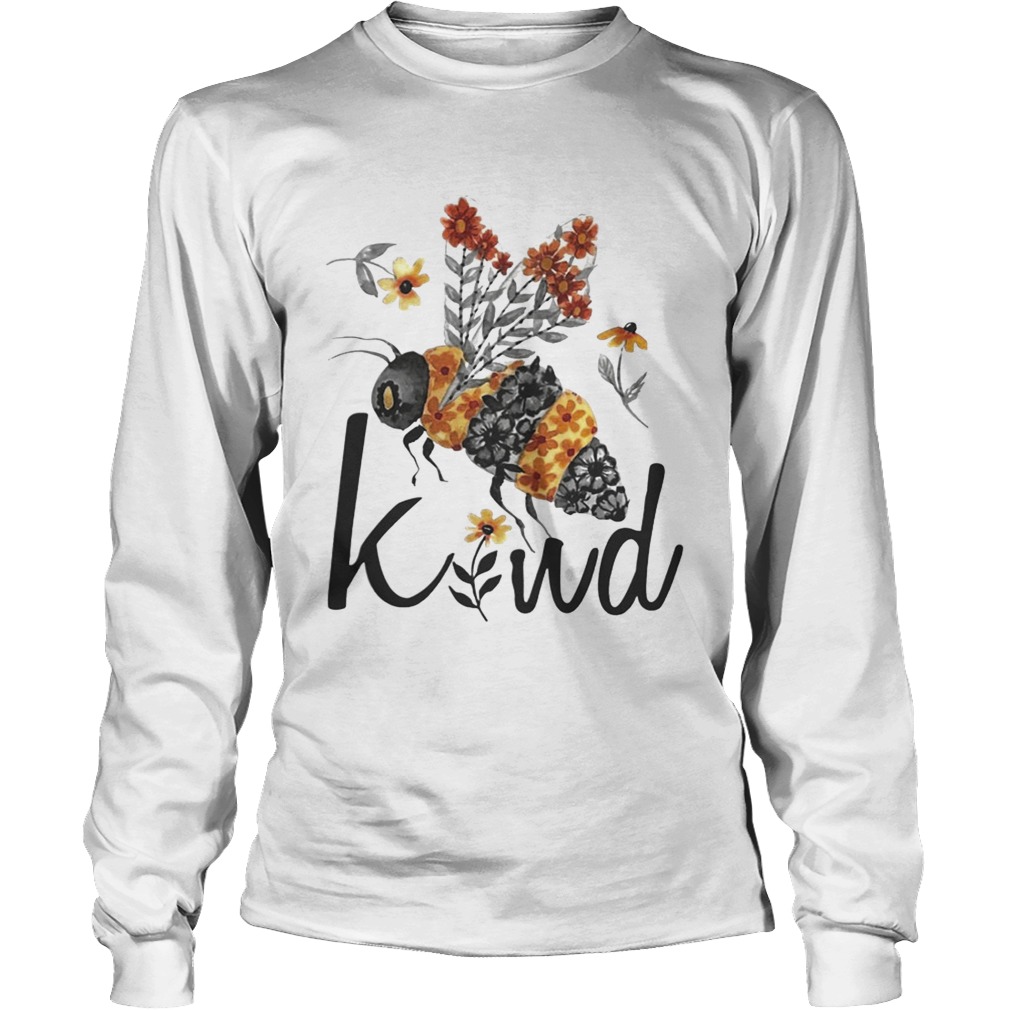 Flower Bee Kind Shirt LongSleeve