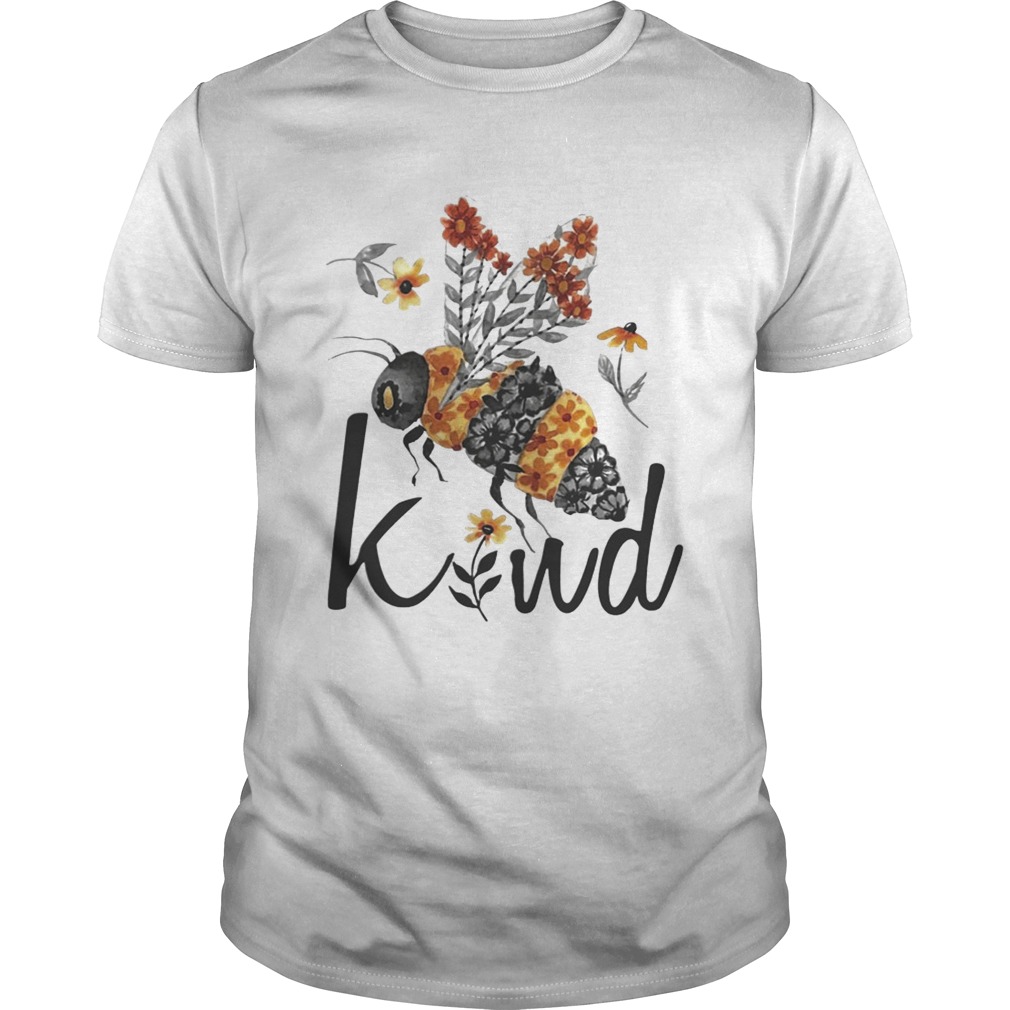 Flower Bee Kind Shirt