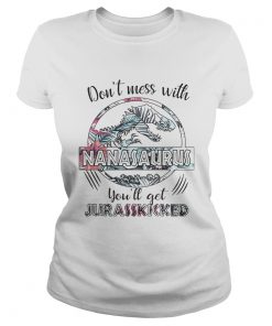 Flower dont mess with Nanasaurus youll get Jurasskicked  Classic Ladies