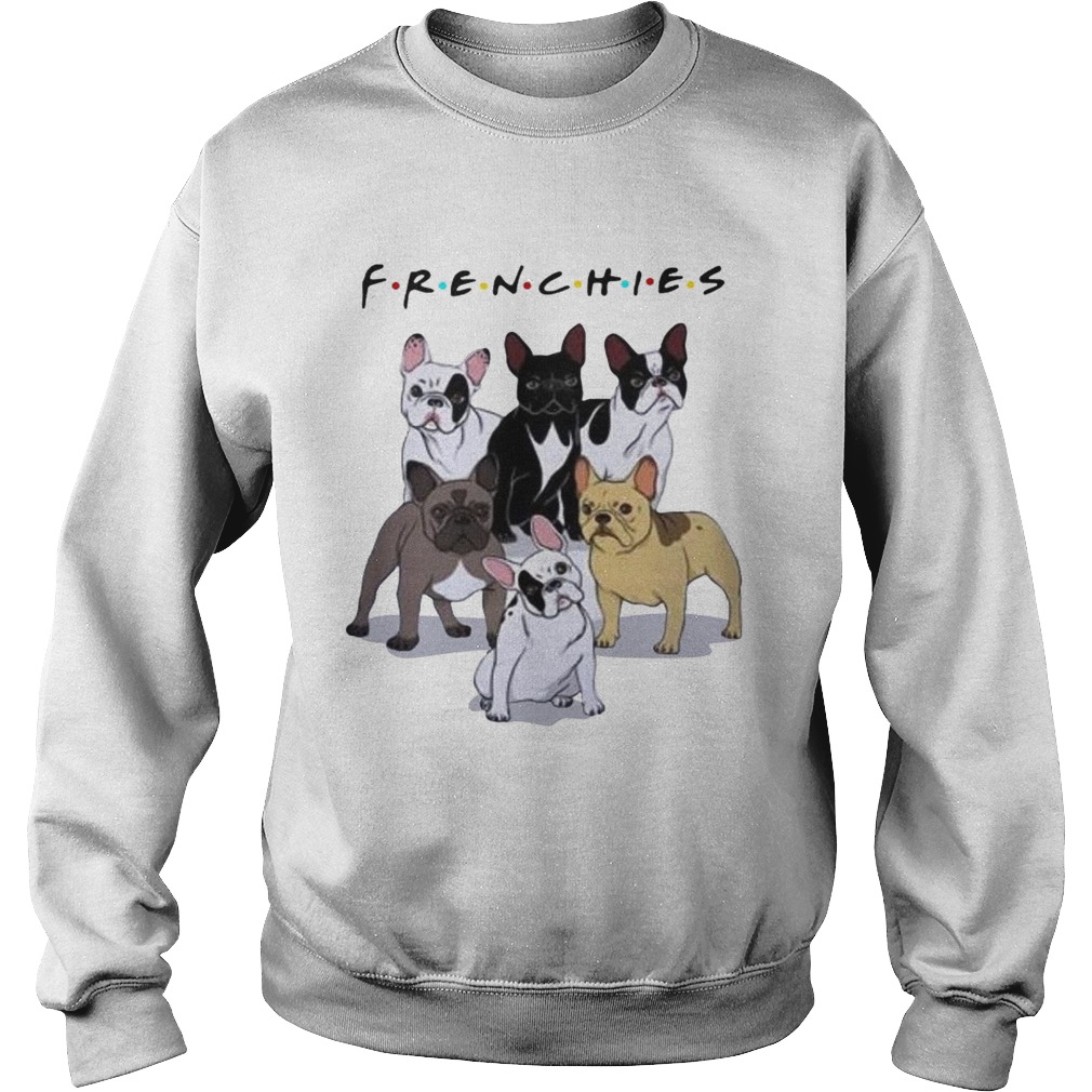 Frenchies dog friend Sweatshirt