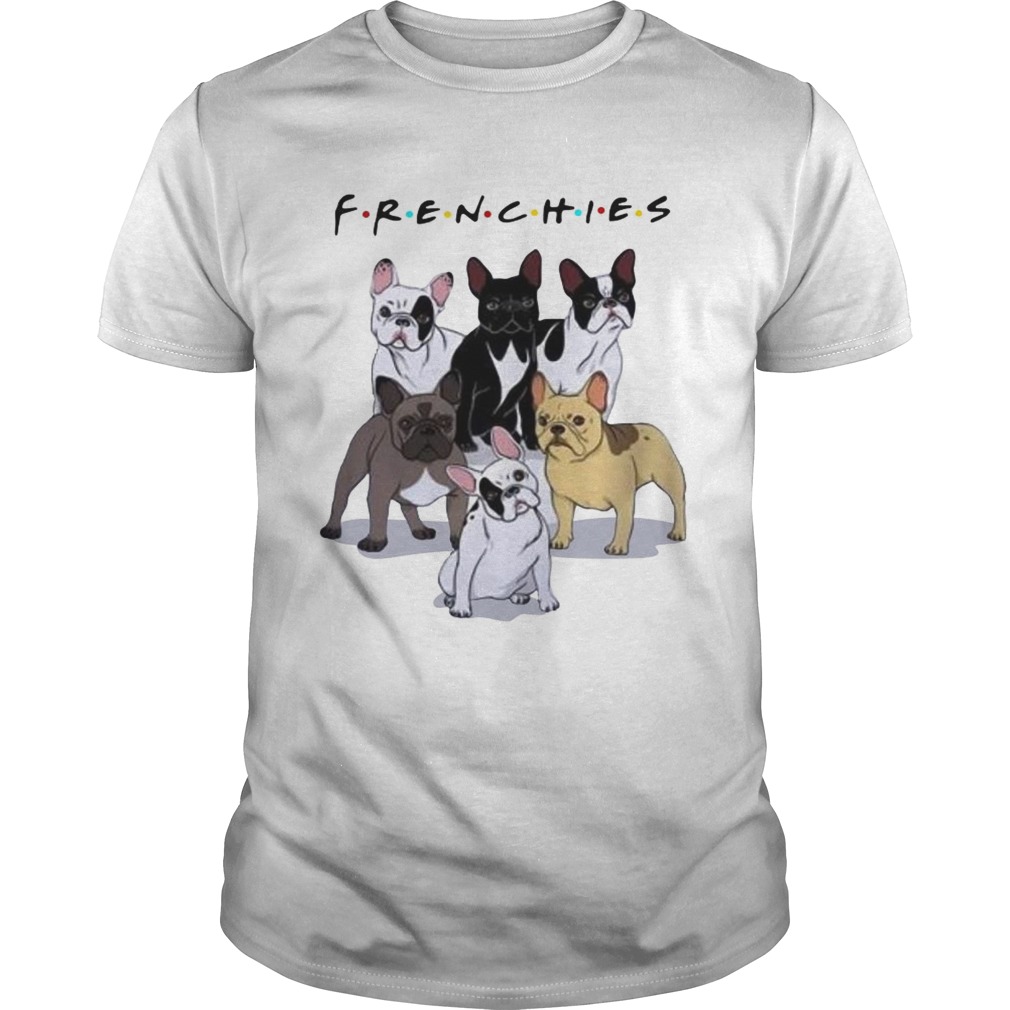 Frenchies dog friend shirt