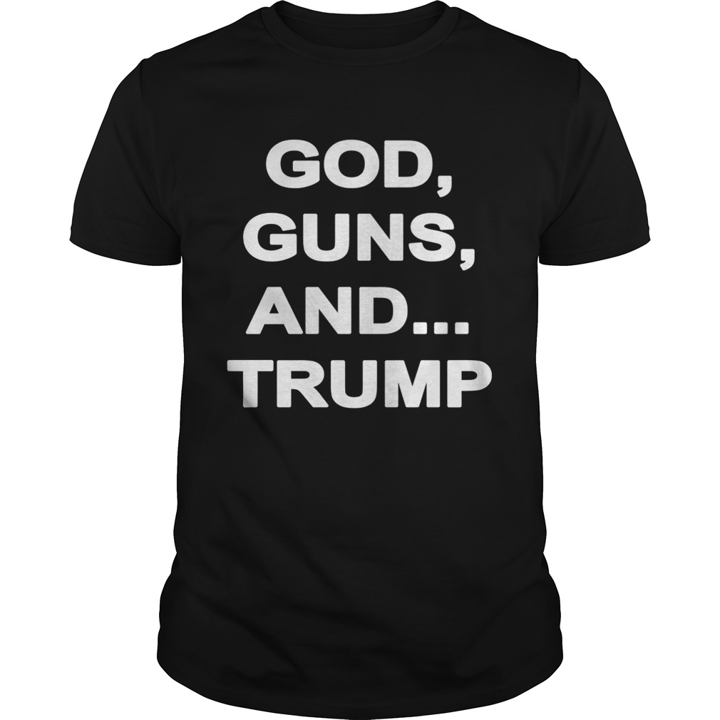 God Guns And Trump Shirt