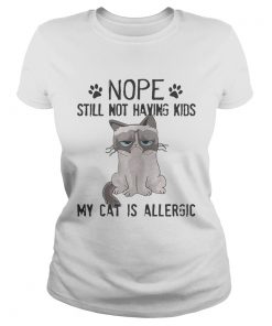 Grumpy cat nope still not having kids my cat is allergic  Classic Ladies