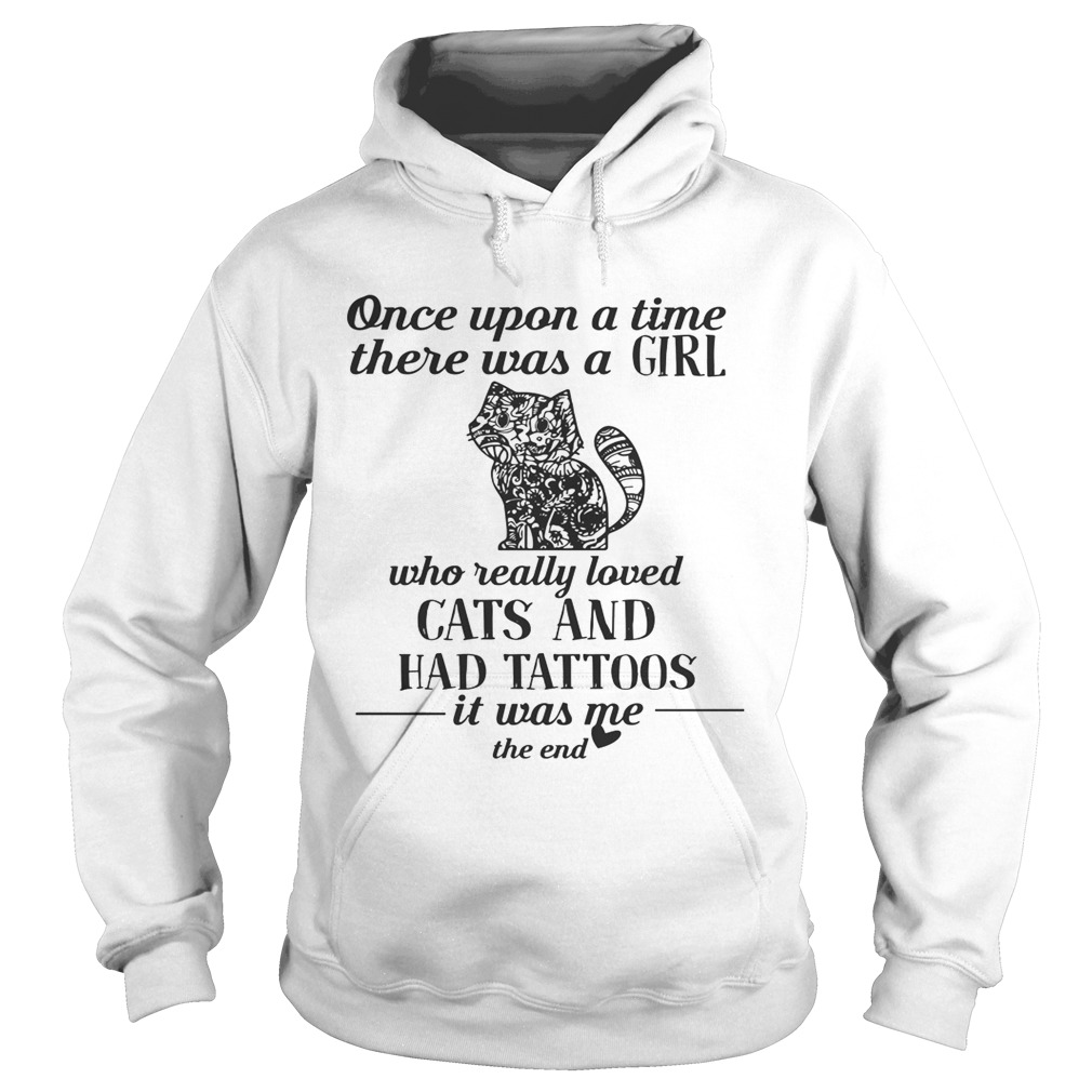 Hippie Cat Once Upon A Time There Was A Girl Who Really Loved Cats And Had Tattoos Shirt Hoodie