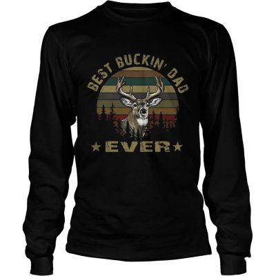 Hunting best buckin Dad ever vintage sunset longsleeve tee