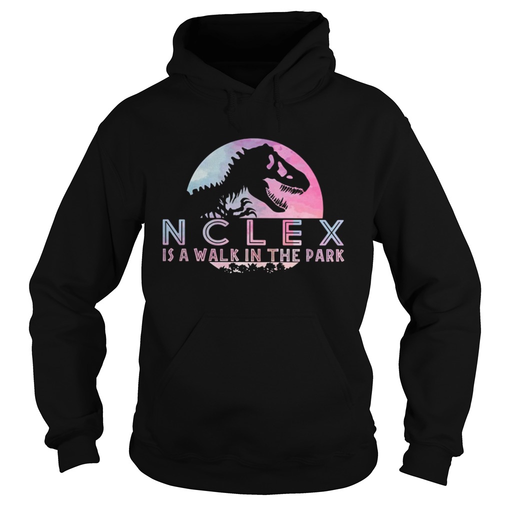 Jurassic park Nclex is walk in the park Hoodie