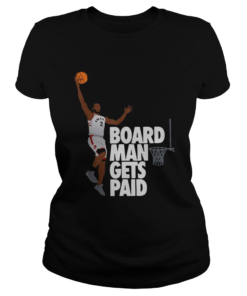 Kawhi Leonard board man gets paid  Classic Ladies