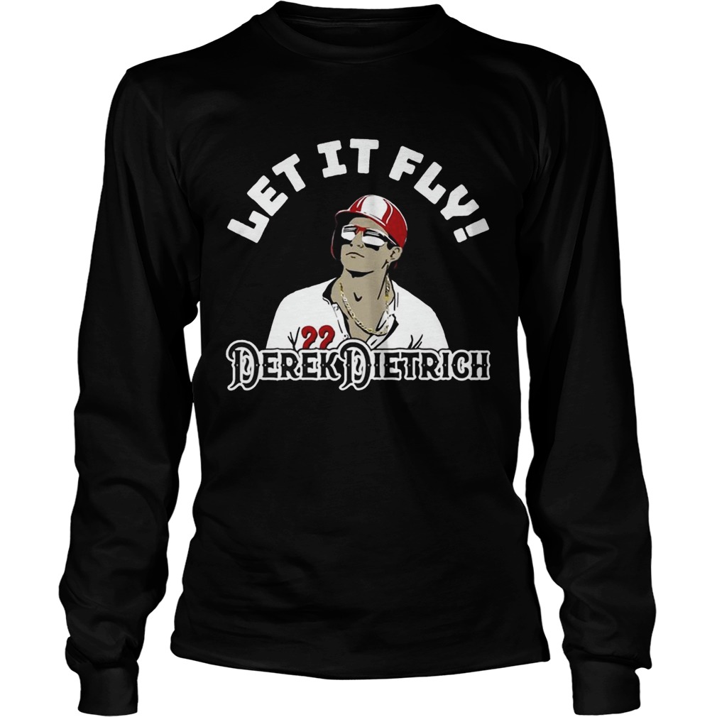 Let It Fly Derek Dietrich TShirt LongSleeve