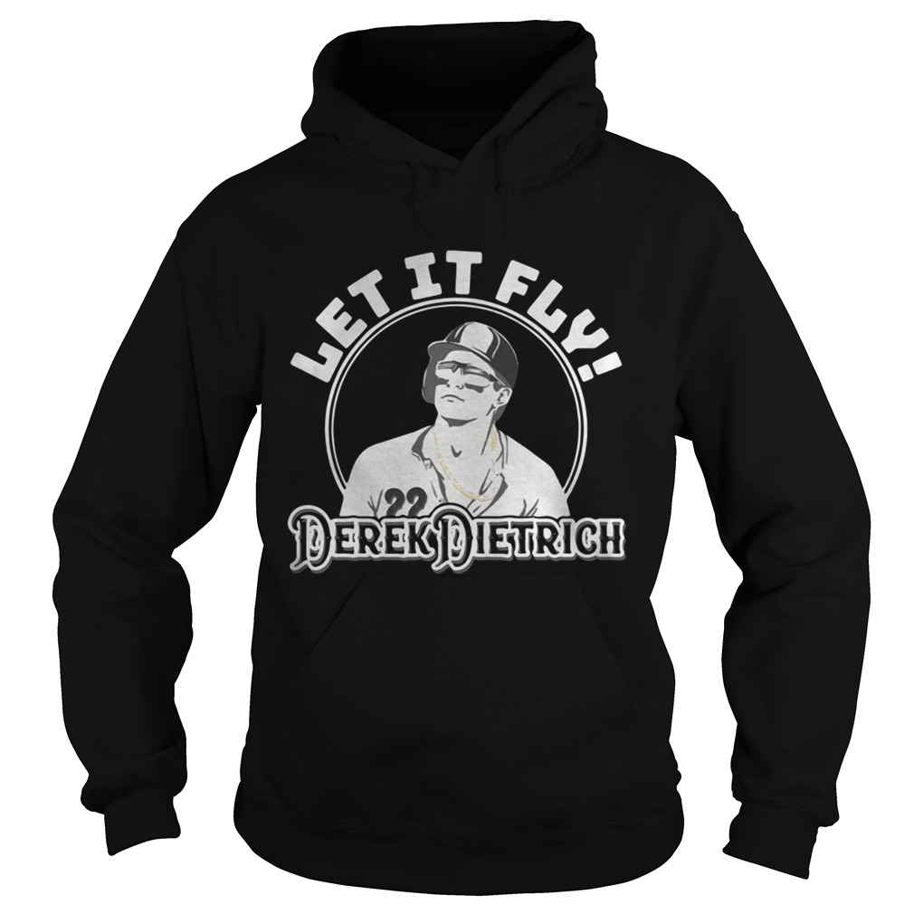 Let it fly Derek Dietrich Hoodie