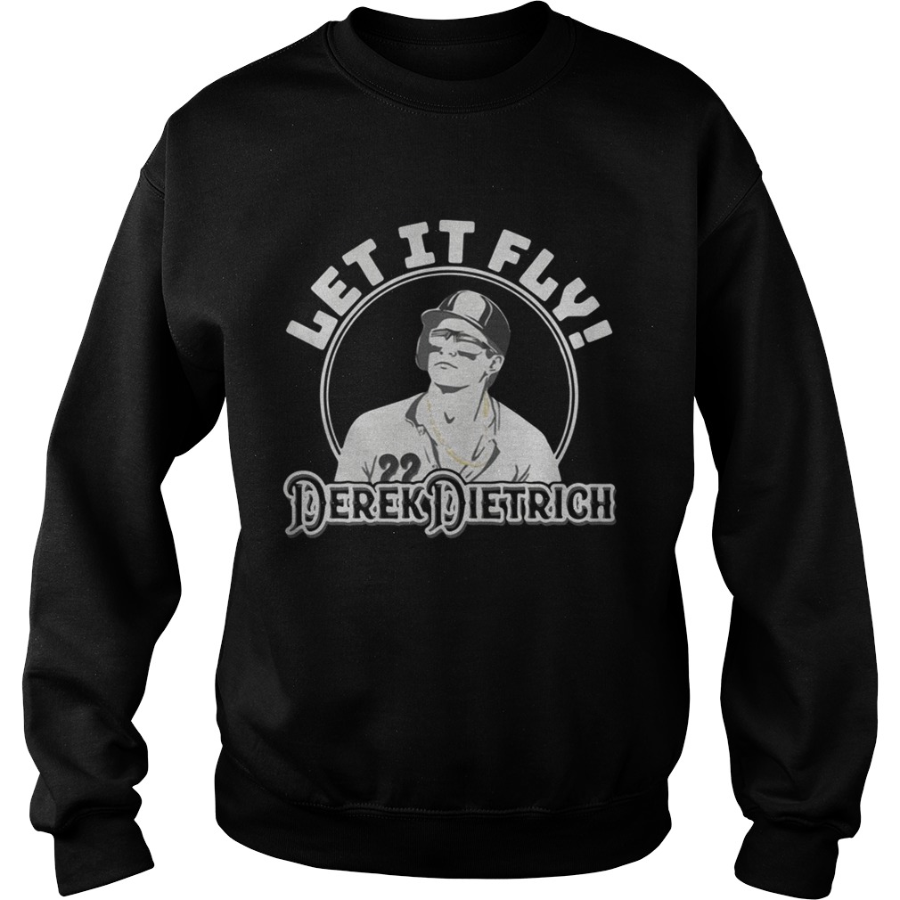 Let it fly Derek Dietrich Sweatshirt