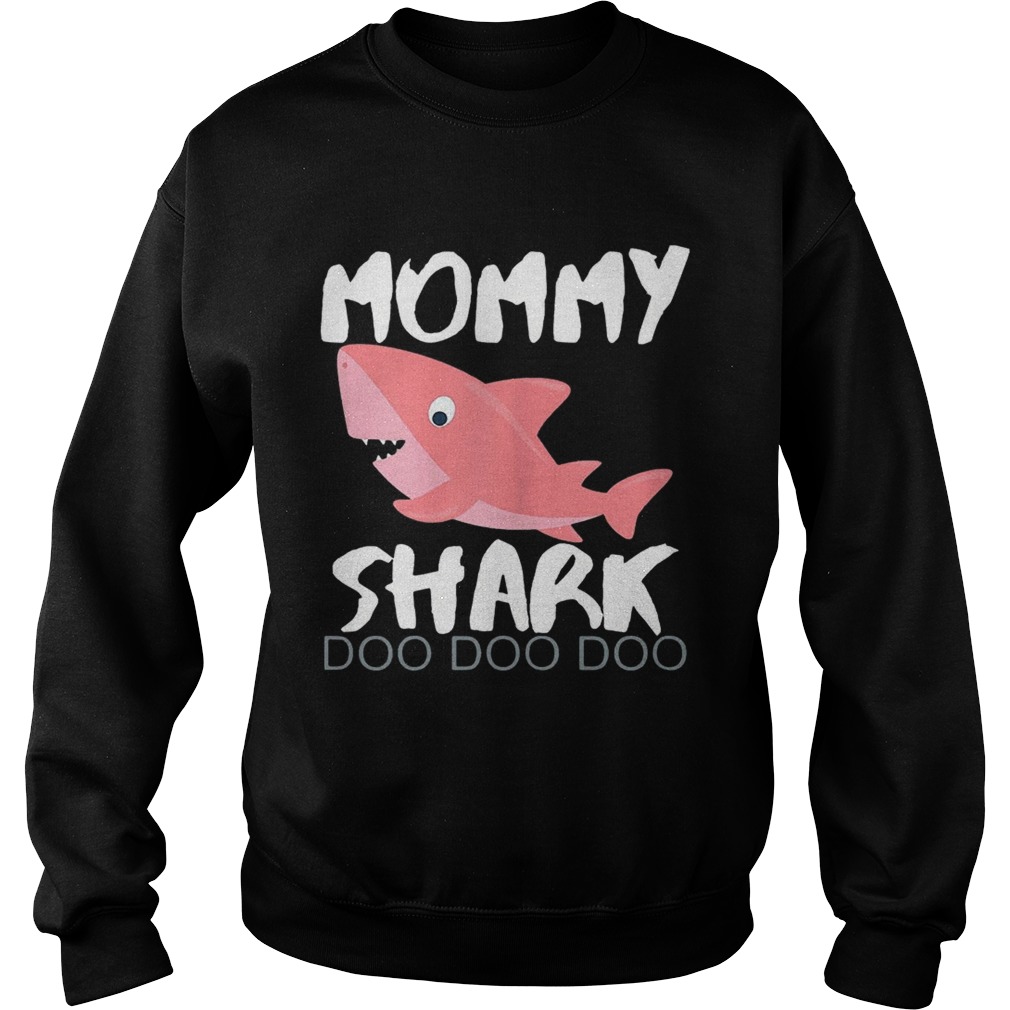 Mommy shark doo doo doo Sweatshirt