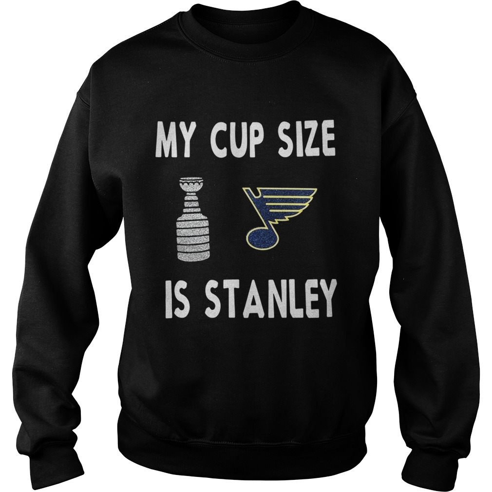 My cup size is Stanley Sweatshirt