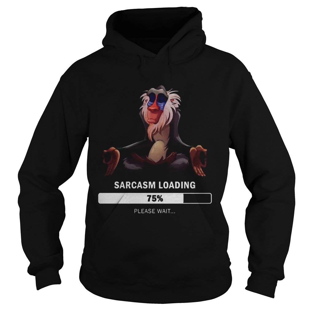 Rafiki Sarcasm loading please wait Hoodie