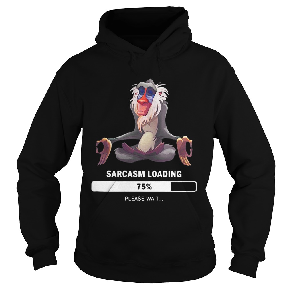 Sarcasm loading please wait Hoodie