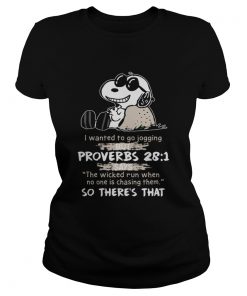 Snoopy I wanted to go jogging but Proverbs 281  Classic Ladies