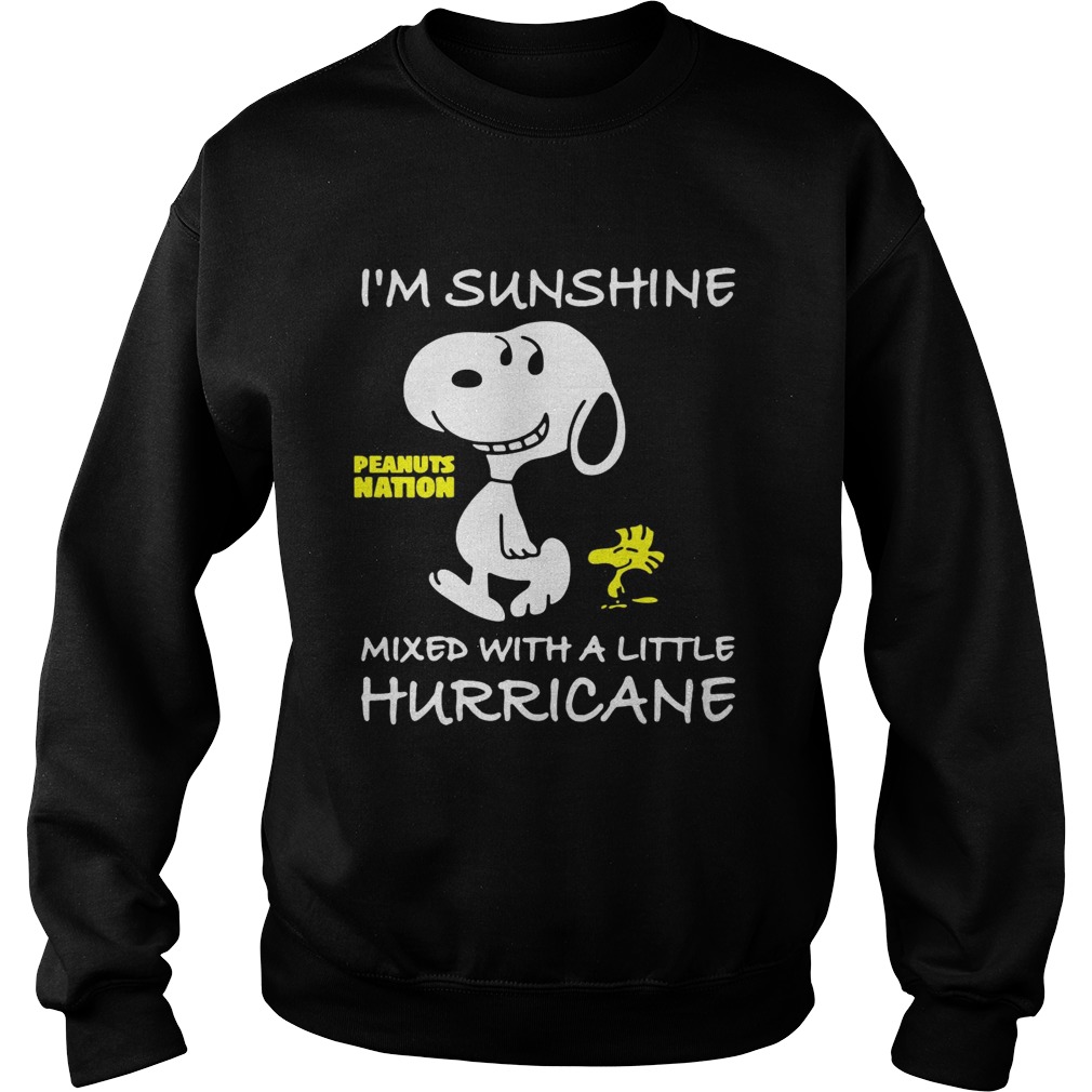 Snoopy and Woodstock Im sunshine mixed with a little hurricane Sweatshirt