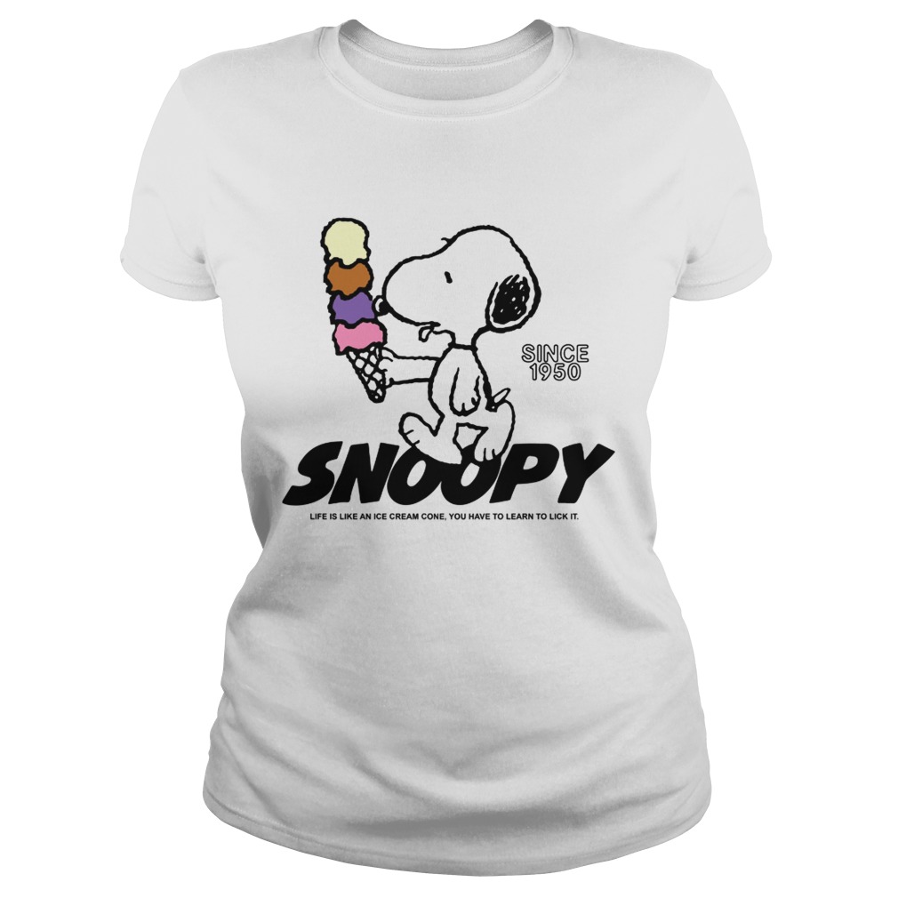 Snoopy life is like an ice cream cone you have to learn to lick it Classic Ladies