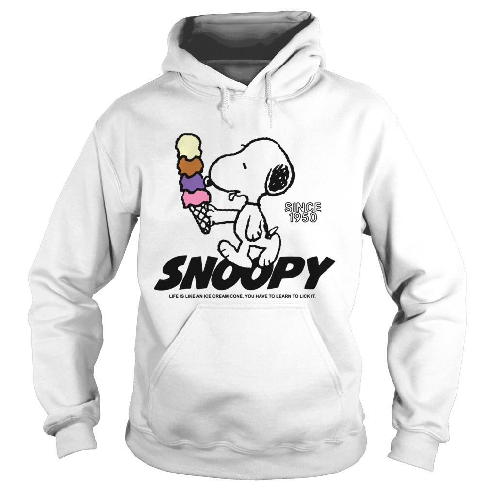 Snoopy life is like an ice cream cone you have to learn to lick it Hoodie