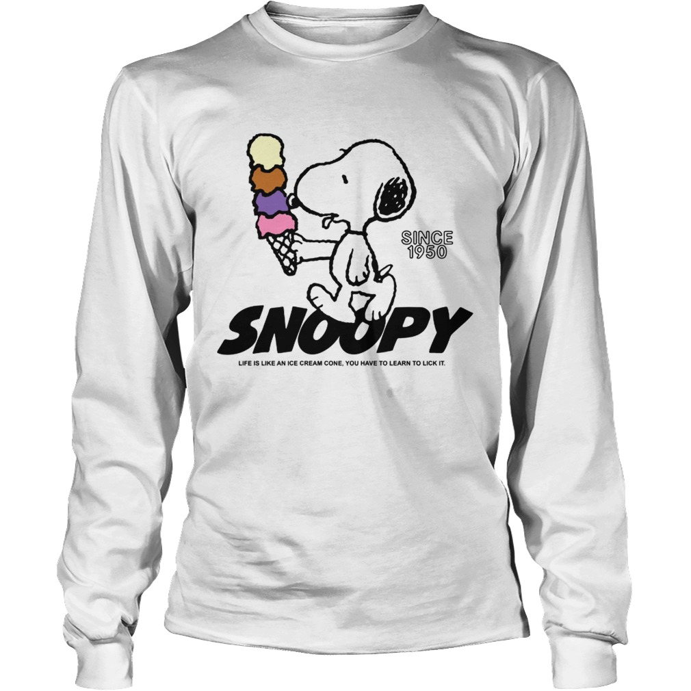 Snoopy life is like an ice cream cone you have to learn to lick it LongSleeve