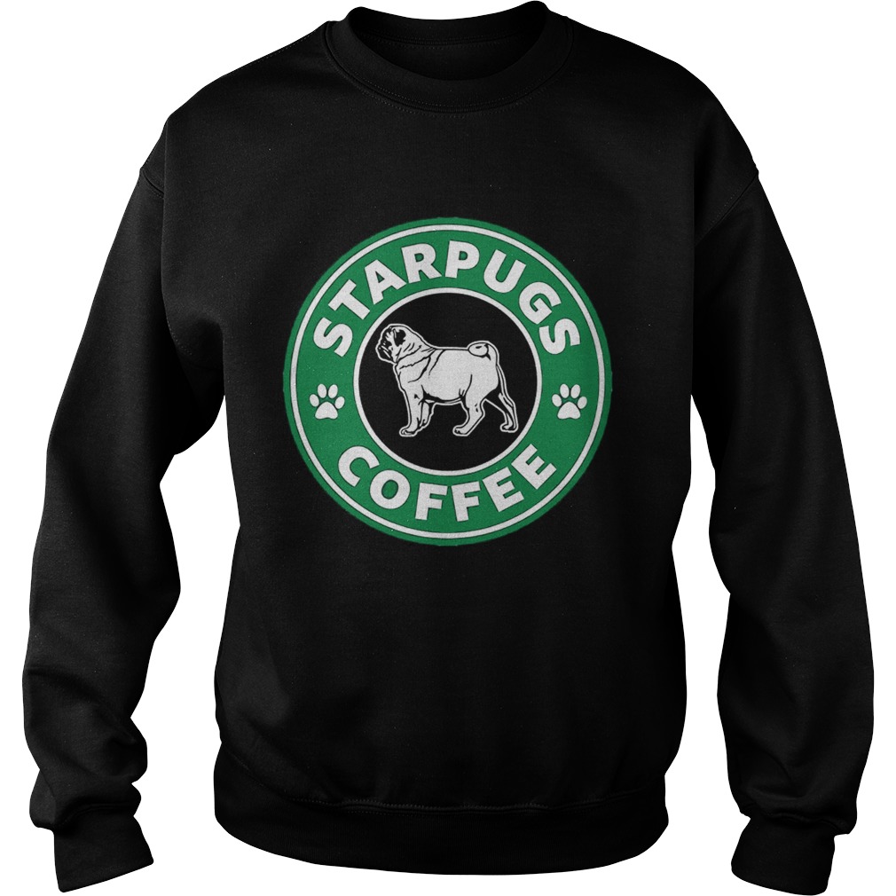 Starpugs coffee Starbucks coffee Sweatshirt