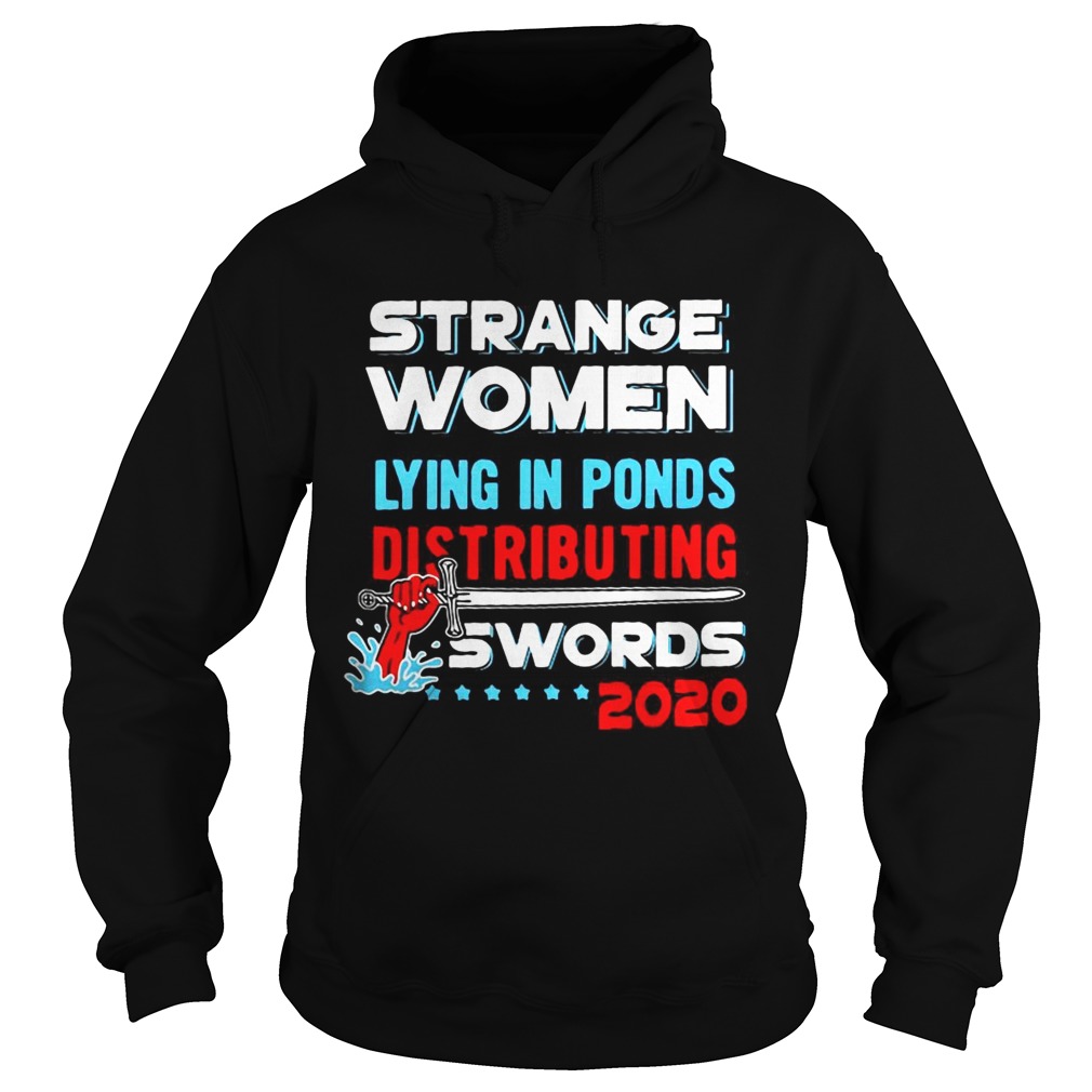 Strange women lying in ponds distributing swords 2020 Hoodie