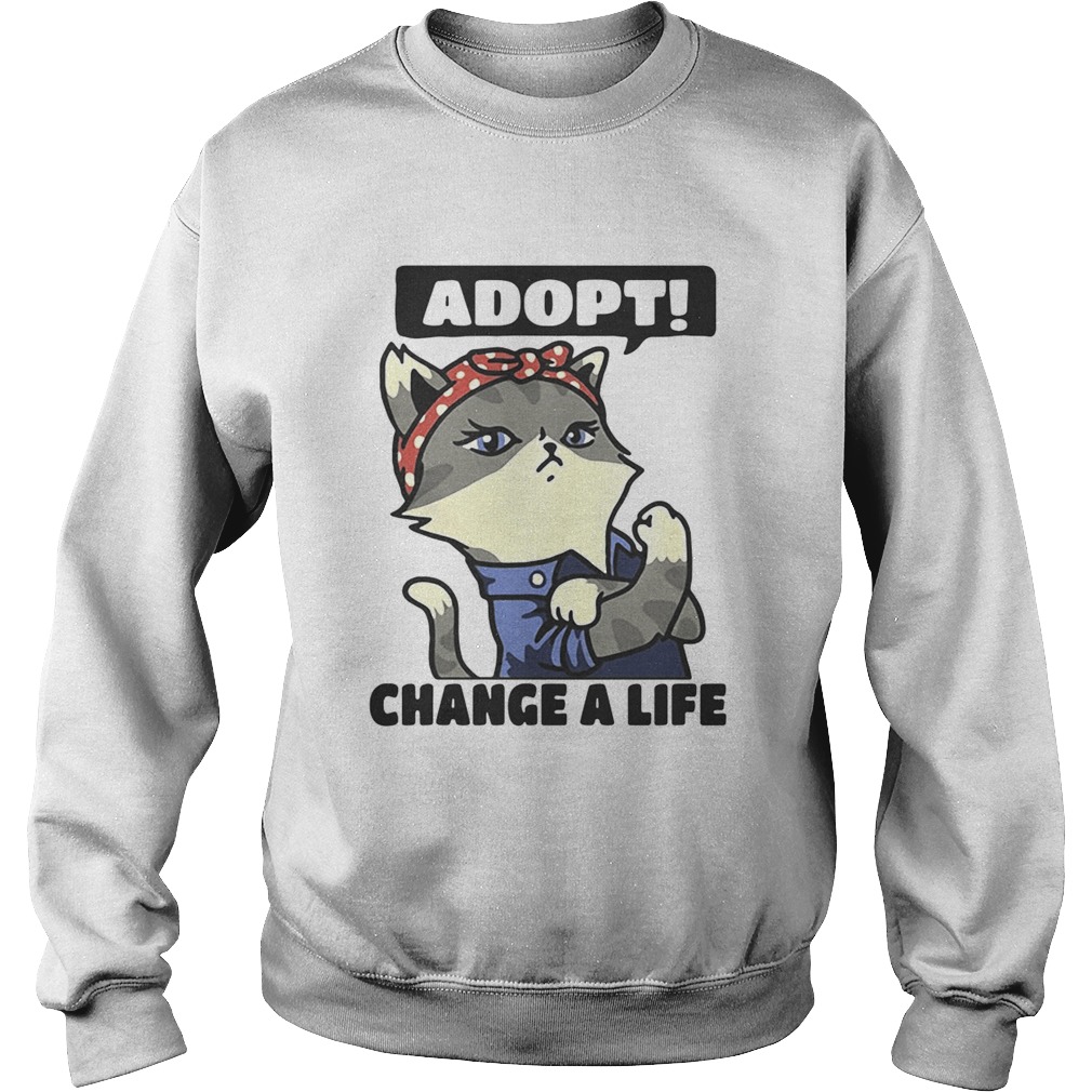 Strong catlady adopt change a life Sweatshirt