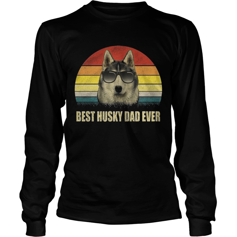 Sunset Best Husky Dad Ever Shirt LongSleeve