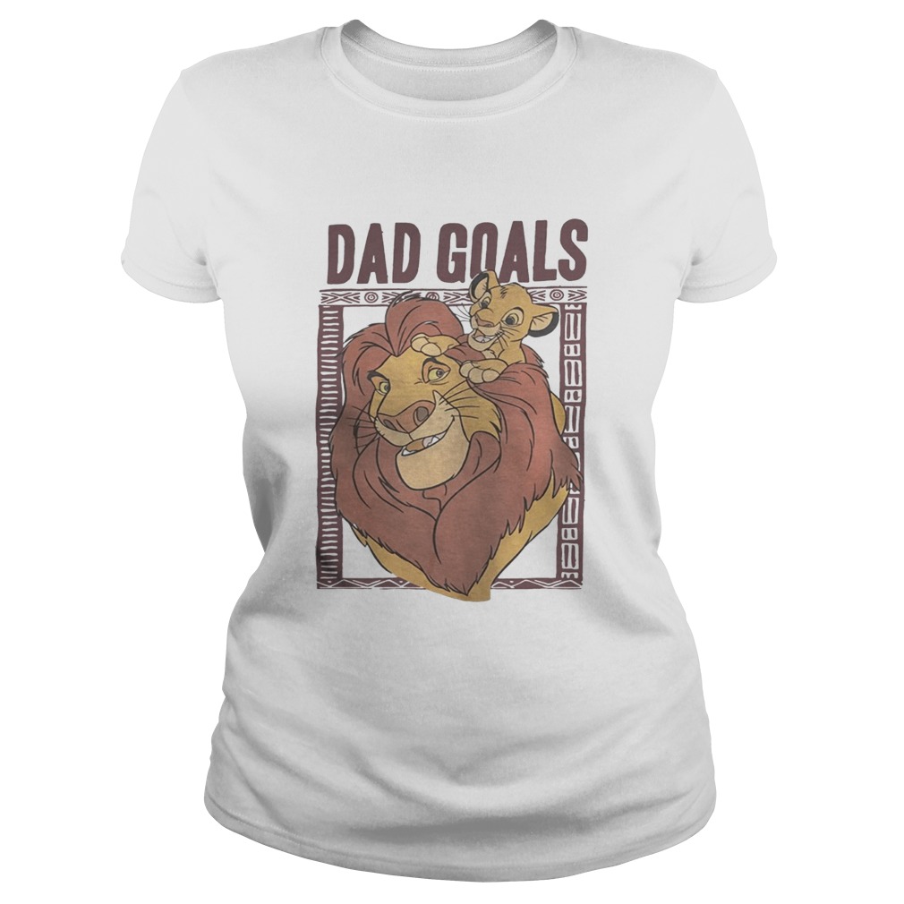 The lion king dad goals Classic Ladies