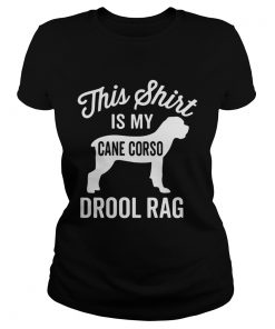 This  is my cane Corso drool rag dog  Classic Ladies