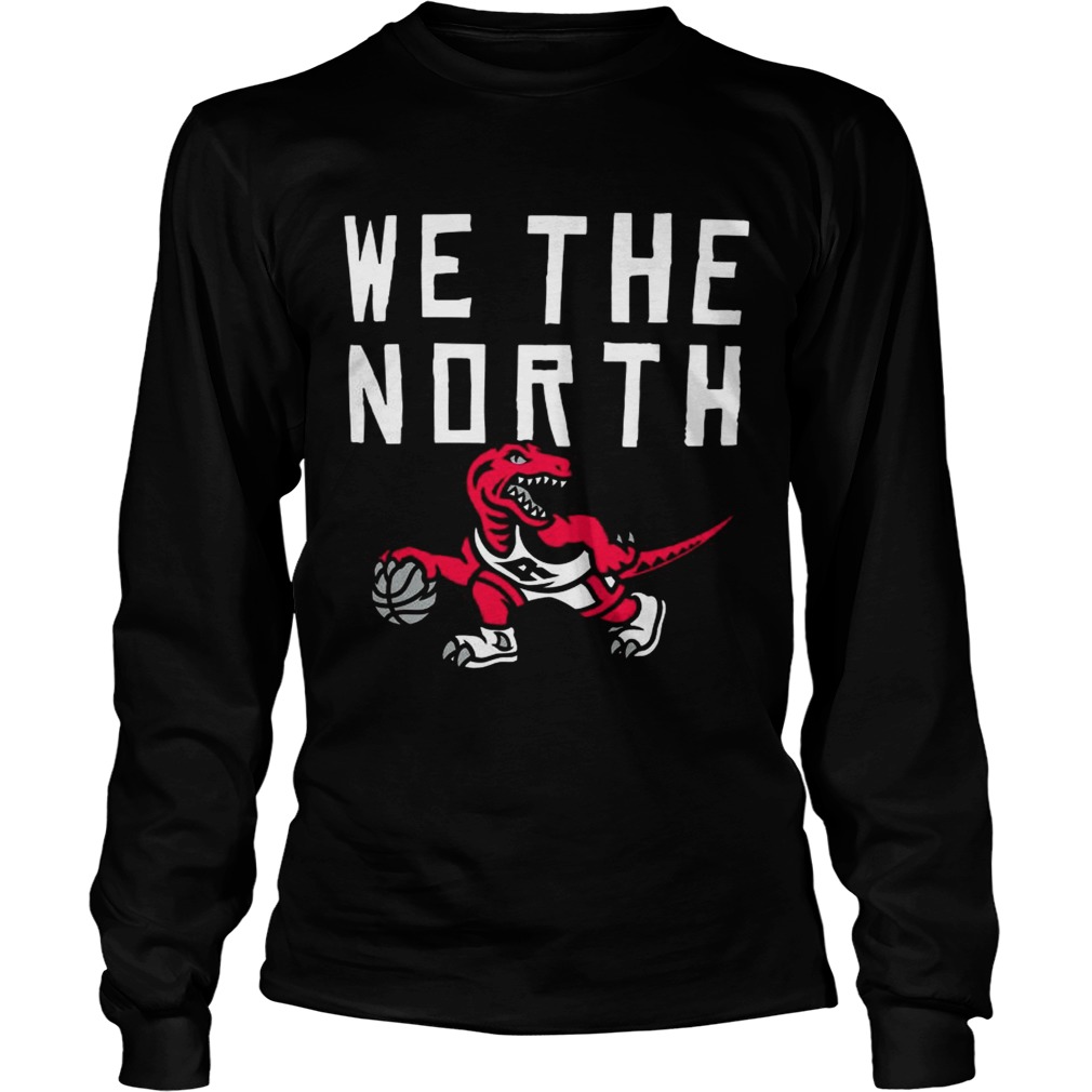 Toronto Raptors we the north LongSleeve