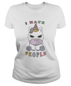 Unicorn I hate people  Classic Ladies