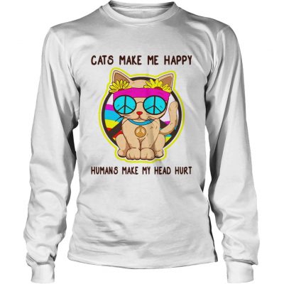 2019 Cats make me happy humans make my head hurt longsleeve tee