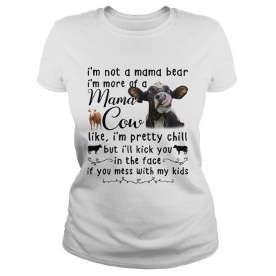 Cow Im not a mama cow like Im pretty chill ladies tee