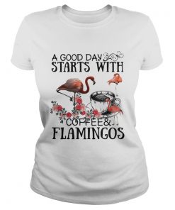 A good day starts with coffee and flamingos  Classic Ladies