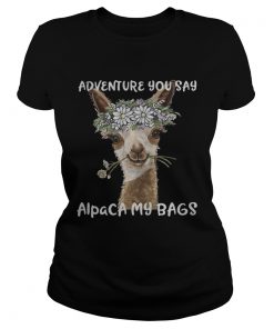 Adventure you say alpaca my bags  Classic Ladies