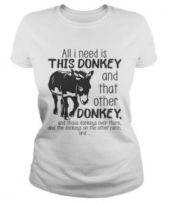 All I need is this Donkey and that other Donkey  Classic Ladies