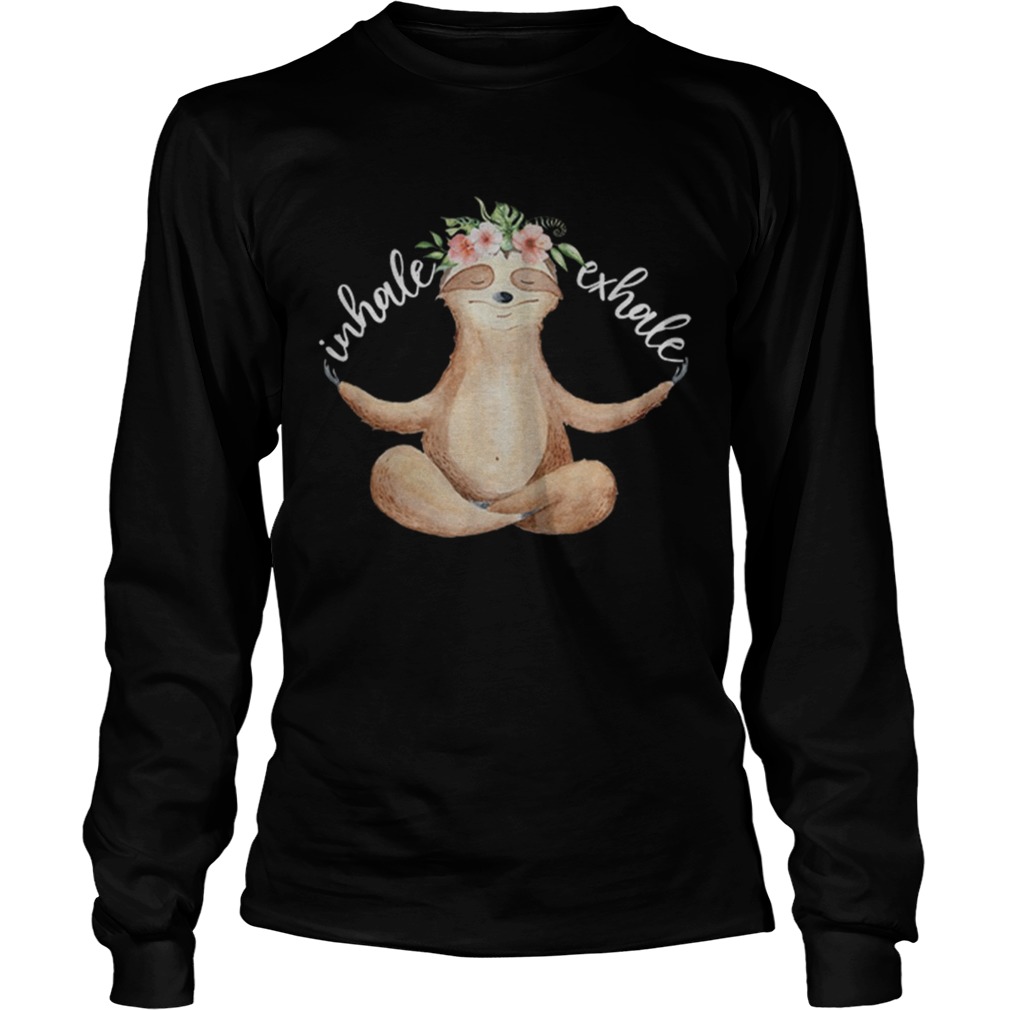 Awesome Yoga Meditation Sloth Inhale Exhale Floral LongSleeve