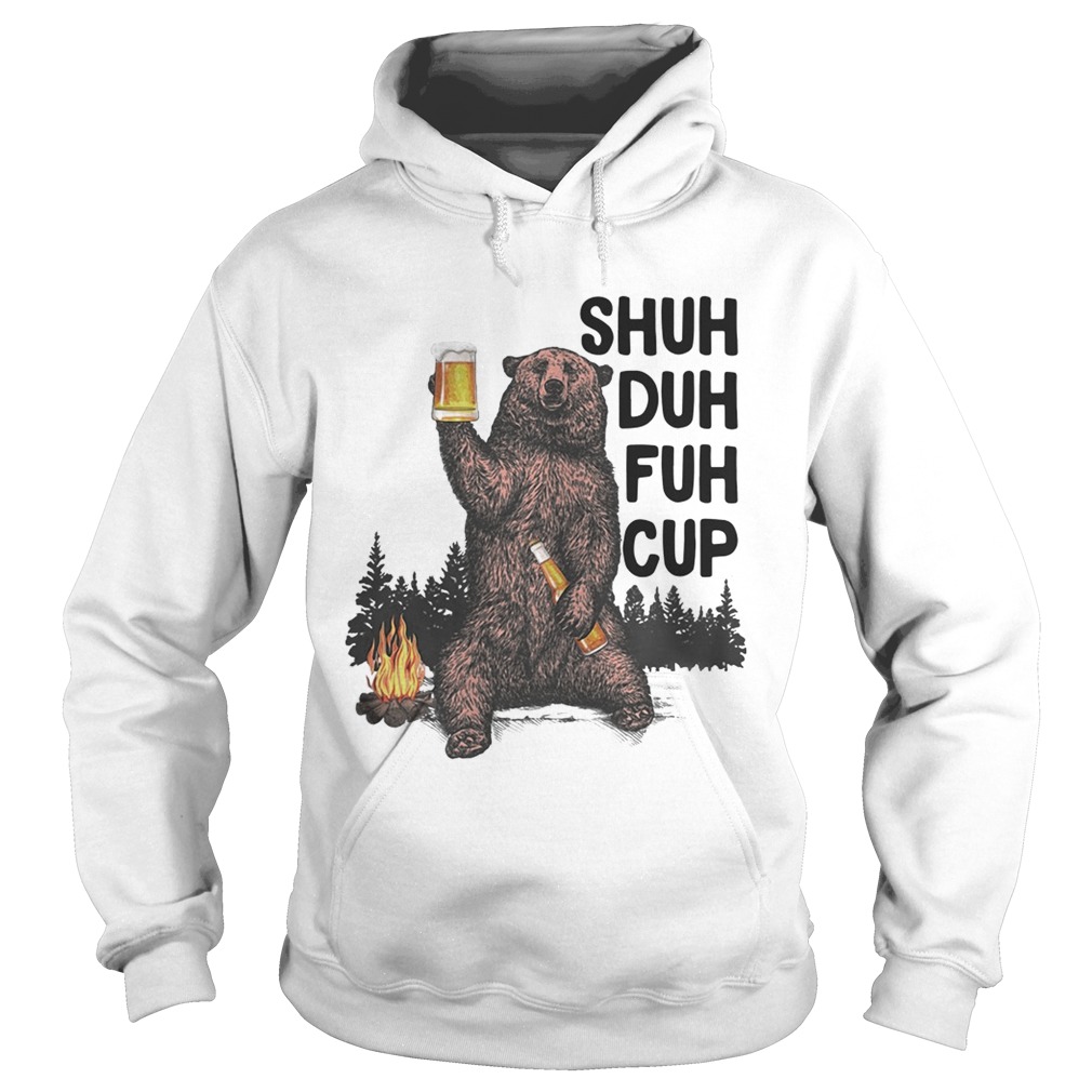 Bear beer shuh duh fuh cup Hoodie