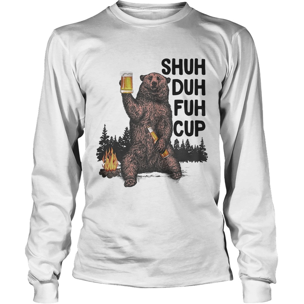 Bear beer shuh duh fuh cup LongSleeve