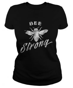 Bee Strong Save Bees Beekeeper Honey Pollens  Classic Ladies