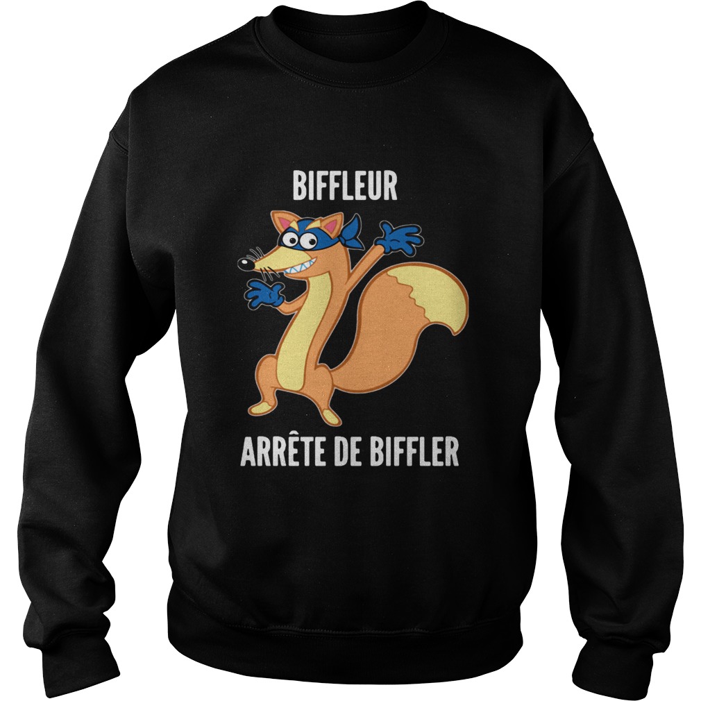 Biffleur arrete de biffler Sweatshirt