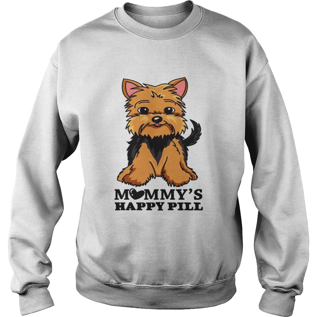 Brown Black Yorkie Mommys Happy Pill Sweatshirt