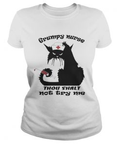 Cat grumpy nurse thou shalt nottry me  Classic Ladies