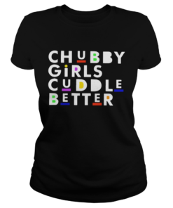 Chubby girls cuddle better  Classic Ladies