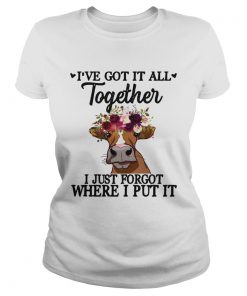 Cow Ive got it all together I just forgot where I put it  Classic Ladies